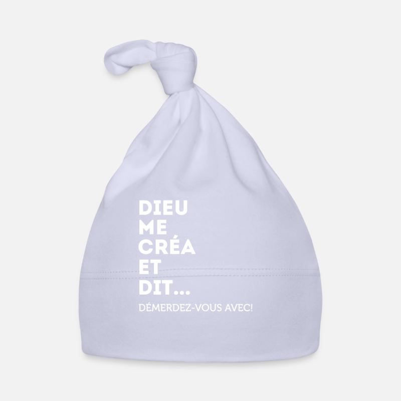 Dieu Me Créa Et Dit Démerdez-vous Avec! Égoïste - Bonnet bio Bébé - ciel