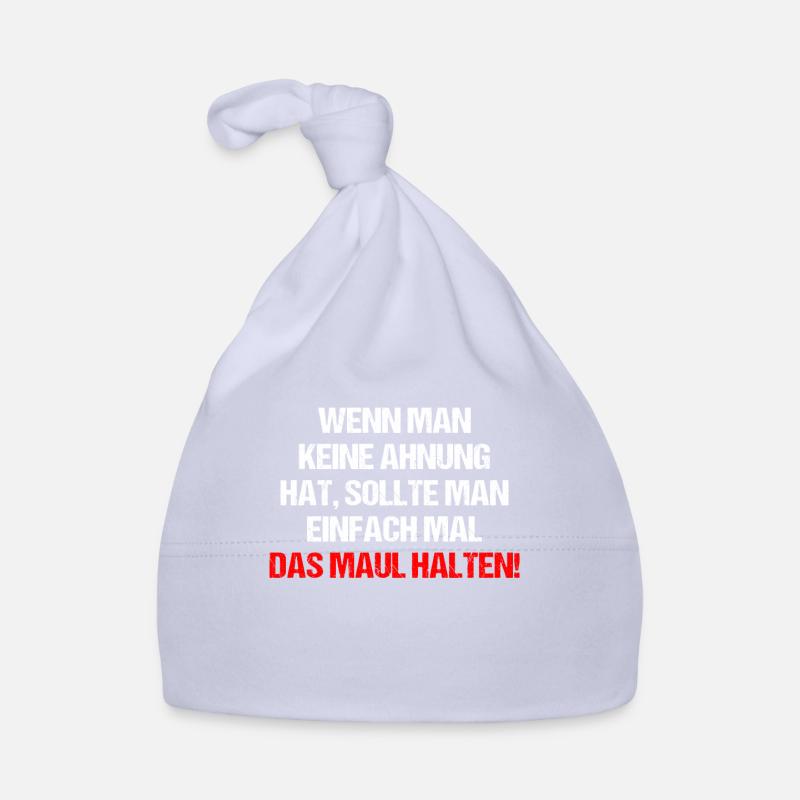 Wenn man keine Ahnung hat sollte man Maul halten Baby Bio-Mütze