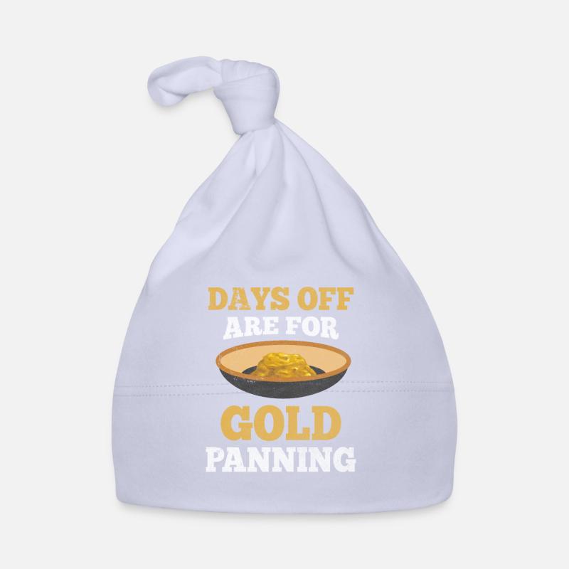 Days Off Are For Gold Panning Mining Digging Organic Baby Cap