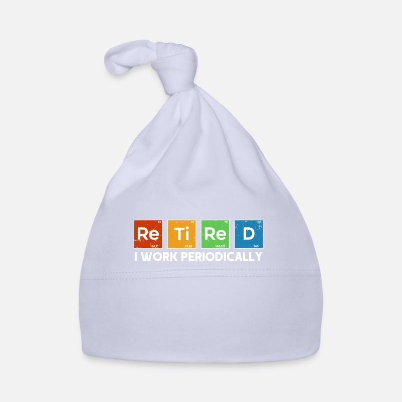 Retired I Work Periodically Chemistry Retirement Organic Baby Cap