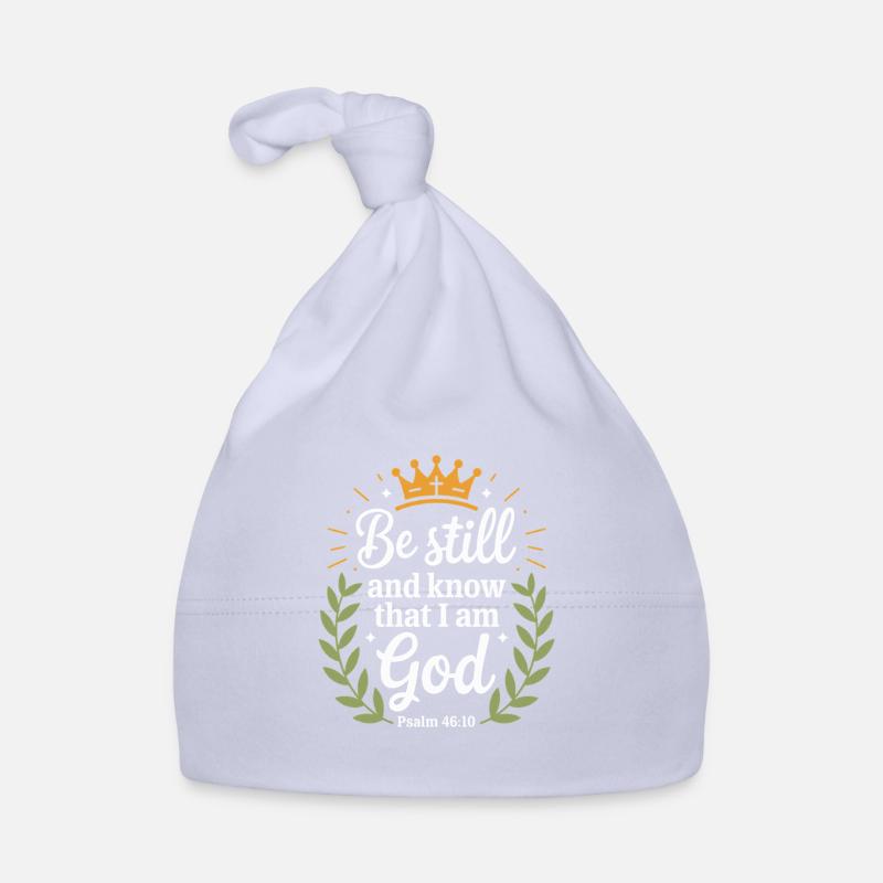  Sei Still Und Erkenne Dass Ich Gott Bin Psalm Baby Bio-Mütze