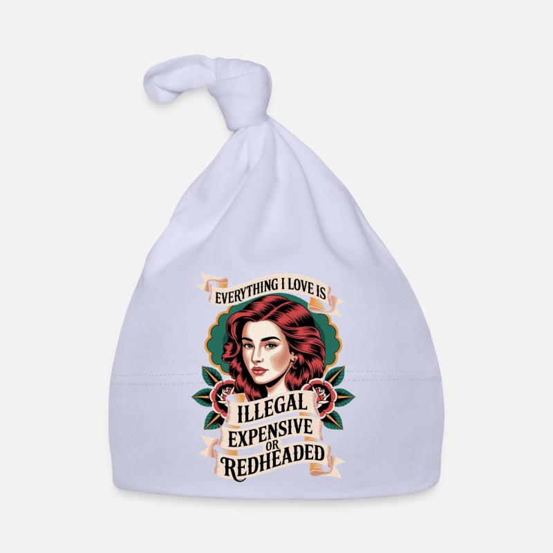 Everything I Love Is Illegal Expensive Rothaarig Baby Bio-Mütze