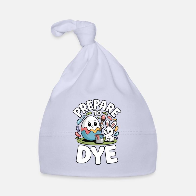 Prepare To Dye Funny Easter Saying Organic Baby Cap