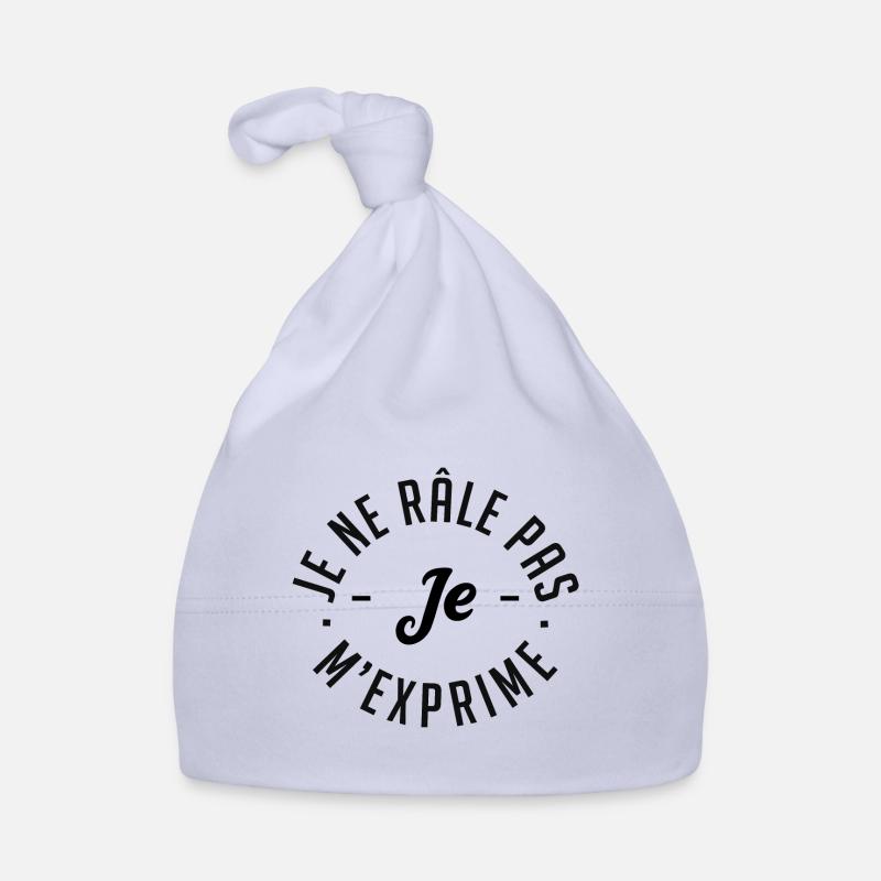 Je ne râle pas je m'exprime - Bonnet bio Bébé - ciel