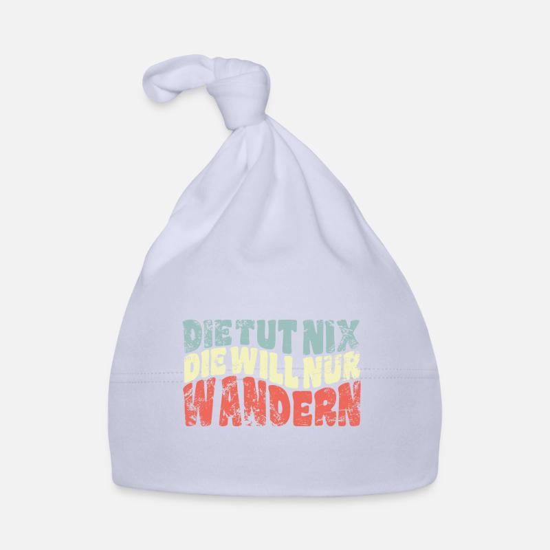 Die tut nix, die will nur wandern - Spruch Baby Bio-Mütze