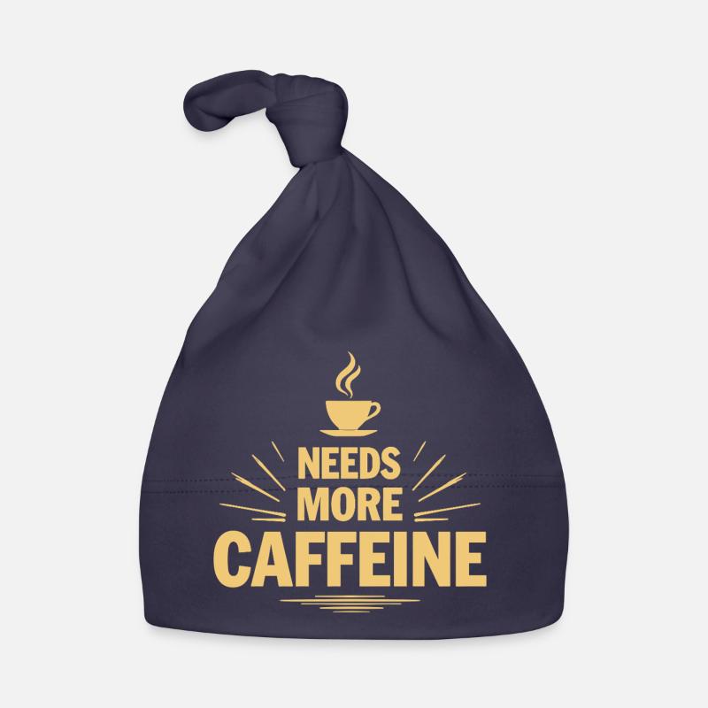 Needs More Caffeine Ich brauche mehr Kaffee Baby Bio-Mütze