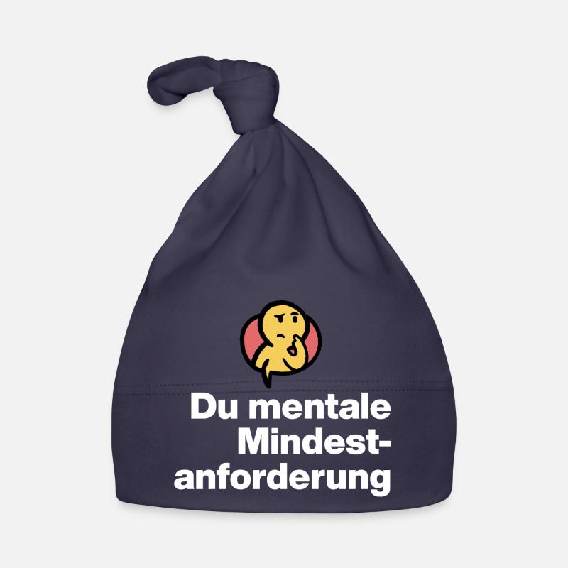 YOU MENTAL MINIMUM DEMAND. SARCASM GIFT Organic Baby Cap
