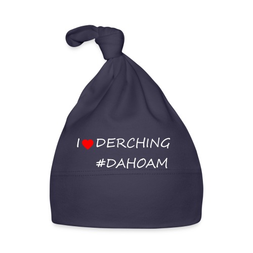 I ❤️ DERCHING #DAHOAM - Baby Bio-Mütze