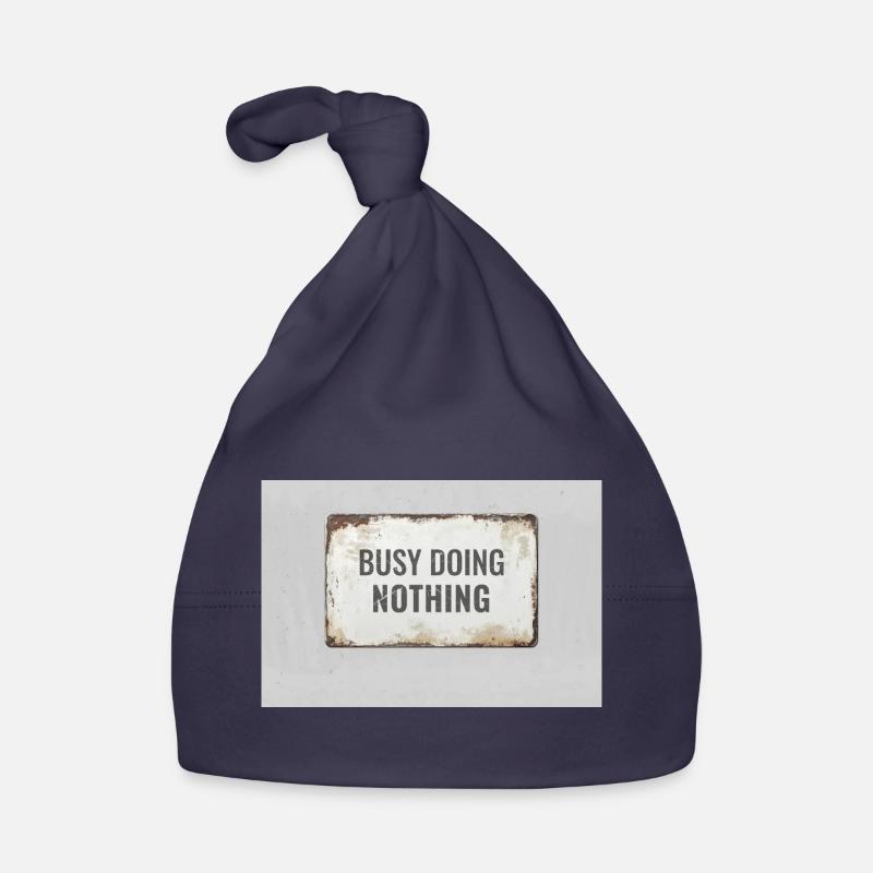 Busy Doing Nothing – Ironic Statement Poster Organic Baby Cap