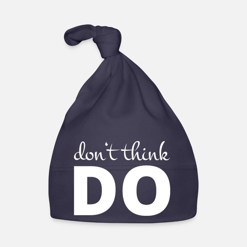 Don't think, act Organic Baby Cap
