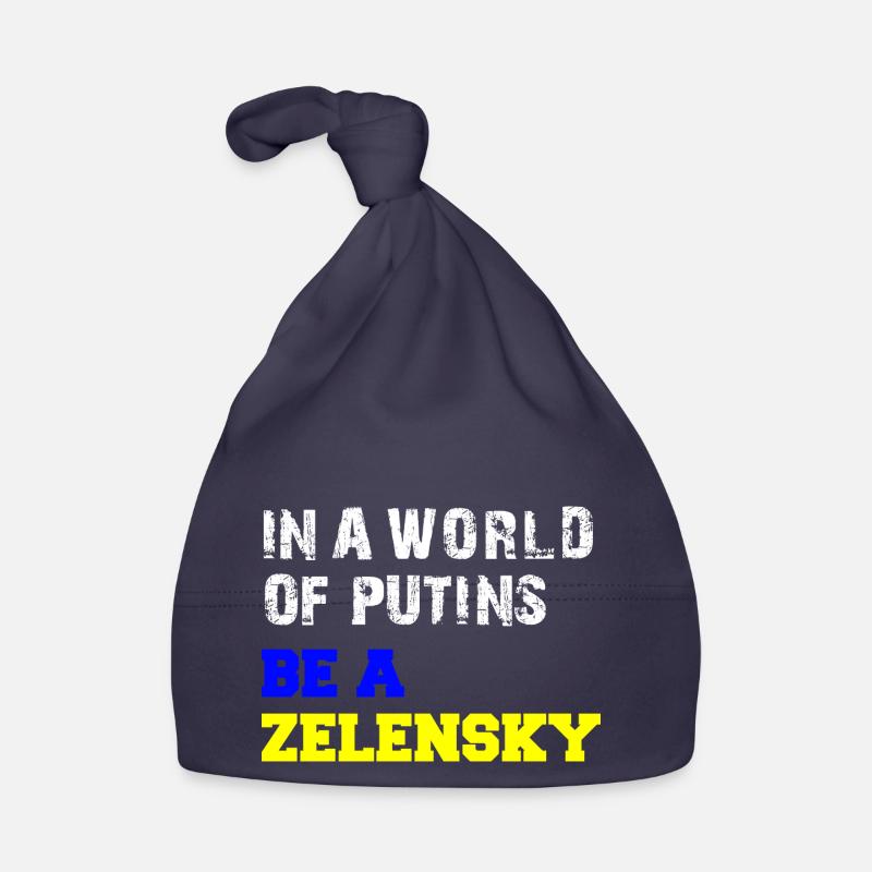 Dans un monde de Poutine, soyez un Zelensky - Bonnet bio Bébé - marine