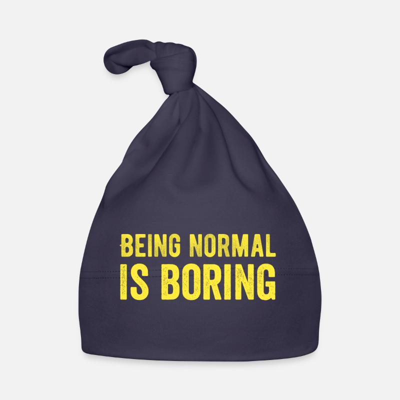 Normal zu sein ist langweilig Baby Bio-Mütze
