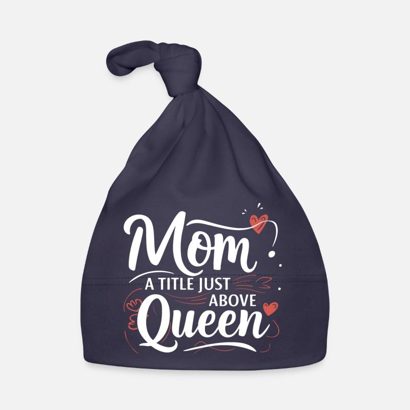 Mama - Ein Titel knapp über Queen Baby Bio-Mütze