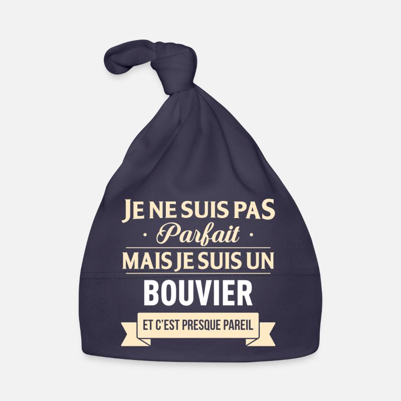 Je Ne Suis Pas Parfait Mais Je Suis Un Bouvier ... Bonnet bio Bébé
