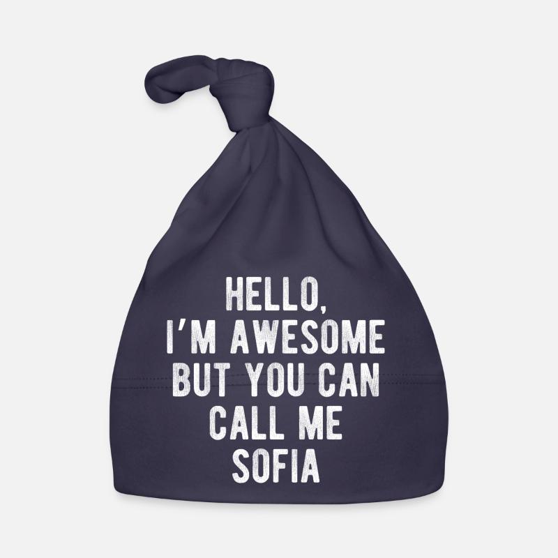 Hello I’m Awesome Call Me Sofia Funny Quote Organic Baby Cap