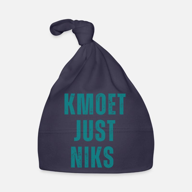 Kmoet just niks, Antwerps dialect Shirts Bonnet bio Bébé