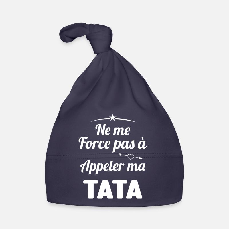 force pas à appeler ma tata Cadeau Bonnet bio Bébé