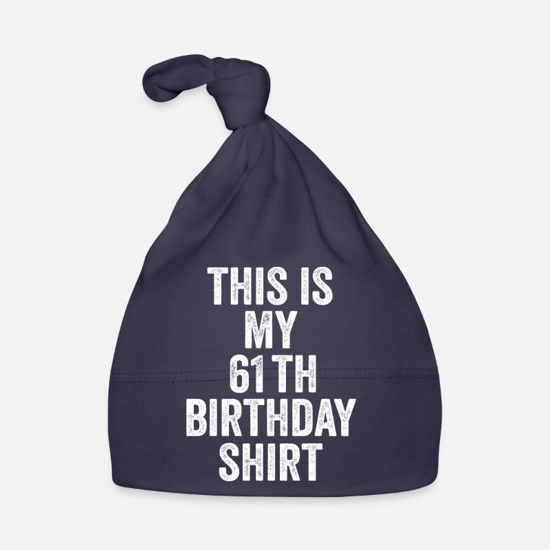61. Geburtstag 61. Geburtstagsgeschenk - 61. Geburtstagsgeschenk Baby Bio-Mütze