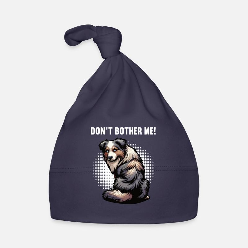 Don't Bother Me Australian Shepherd Aussie Aussies Baby Bio-Mütze