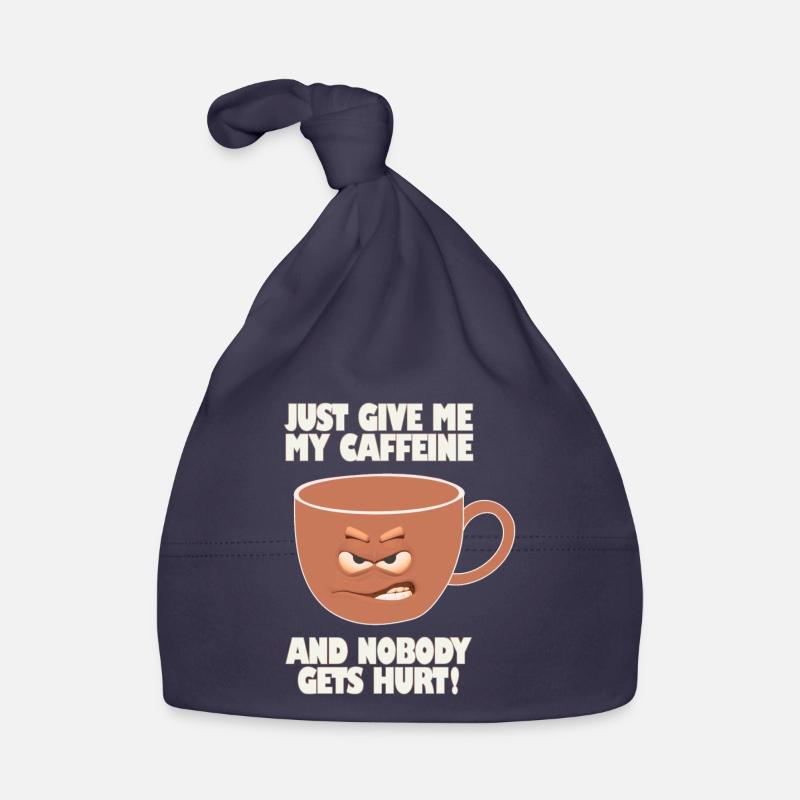 Donnez-moi simplement ma caféine et personne ne sera blessé Bonnet bio Bébé