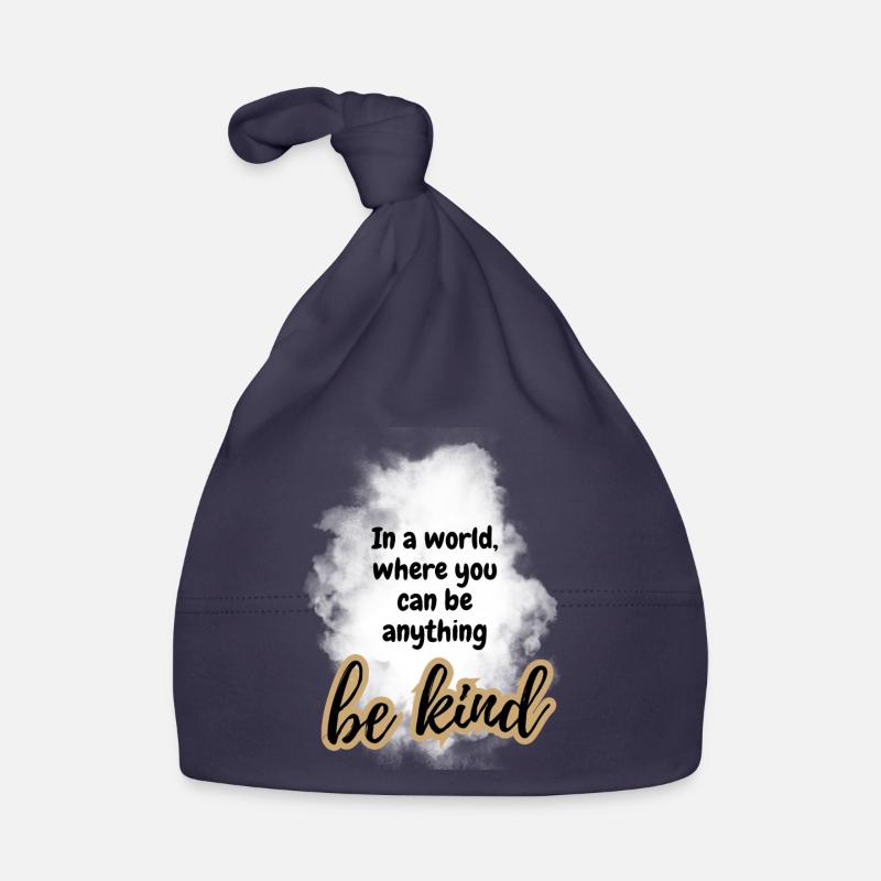 be kind POSITIVE EINSTELLUNG MINDSET Motivation Baby Bio-Mütze