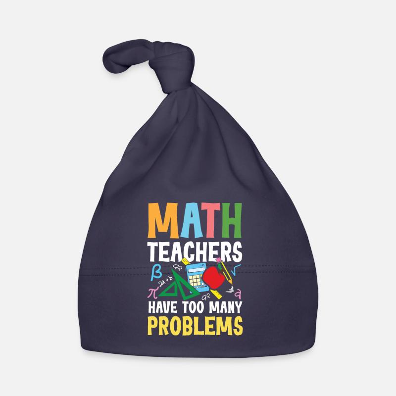 Math Teachers Have Too Many Problems Baby Bio-Mütze