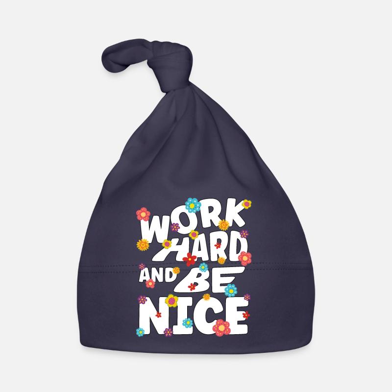 Work hard and be nice Organic Baby Cap