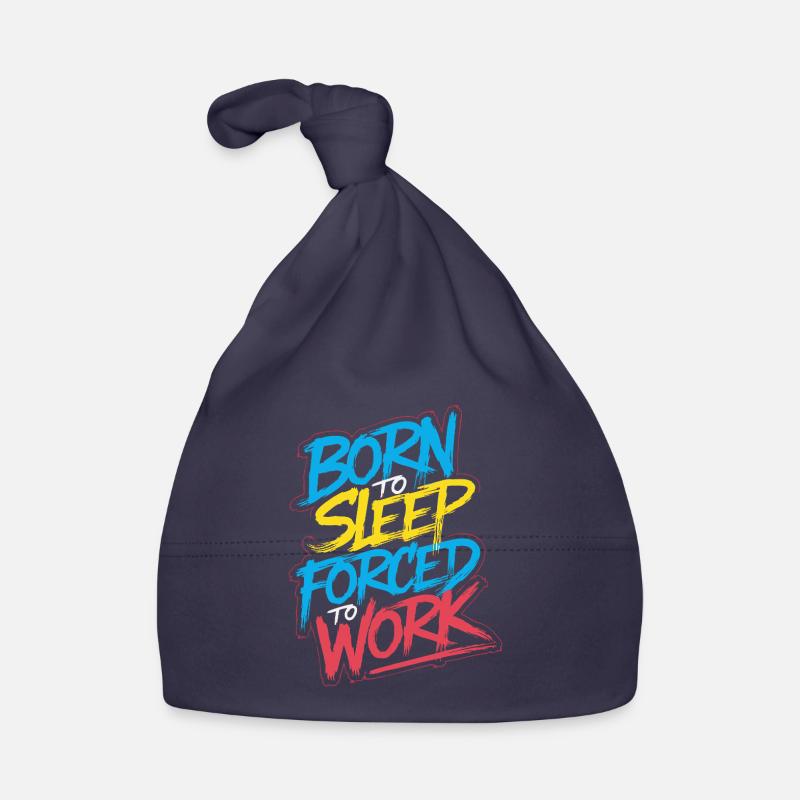 Né pour dormir, forcé de travailler Bonnet bio Bébé