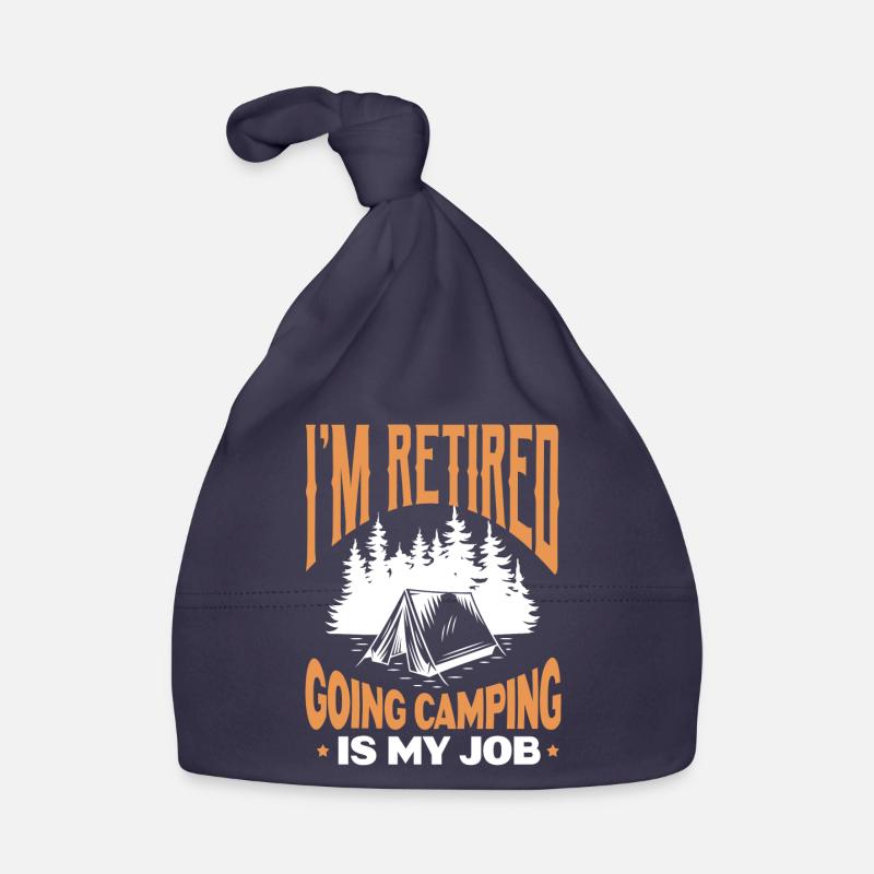 I'm Retired Going Camping Is My Job Baby Bio-Mütze