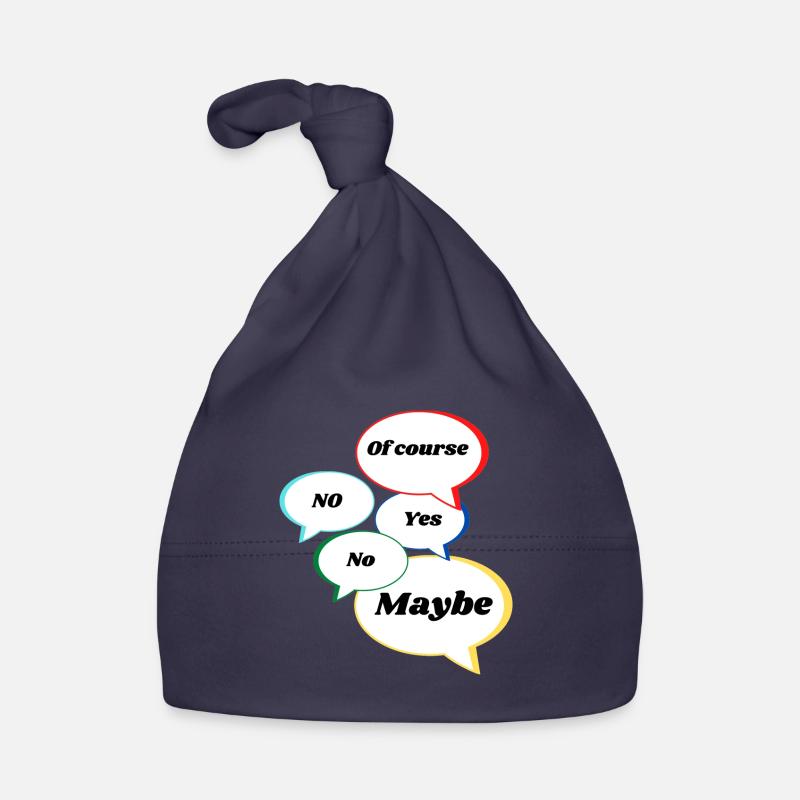 Non Oui peut-être bien sûr Déclaration Réponses colorées - Bonnet bio Bébé - marine
