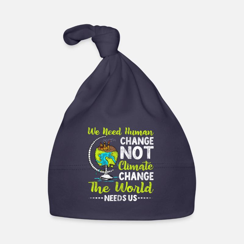 We need human change, not human change Organic Baby Cap