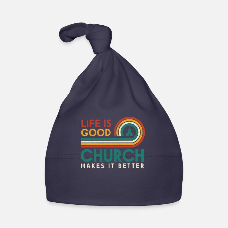 Life is a good church makes it better Organic Baby Cap