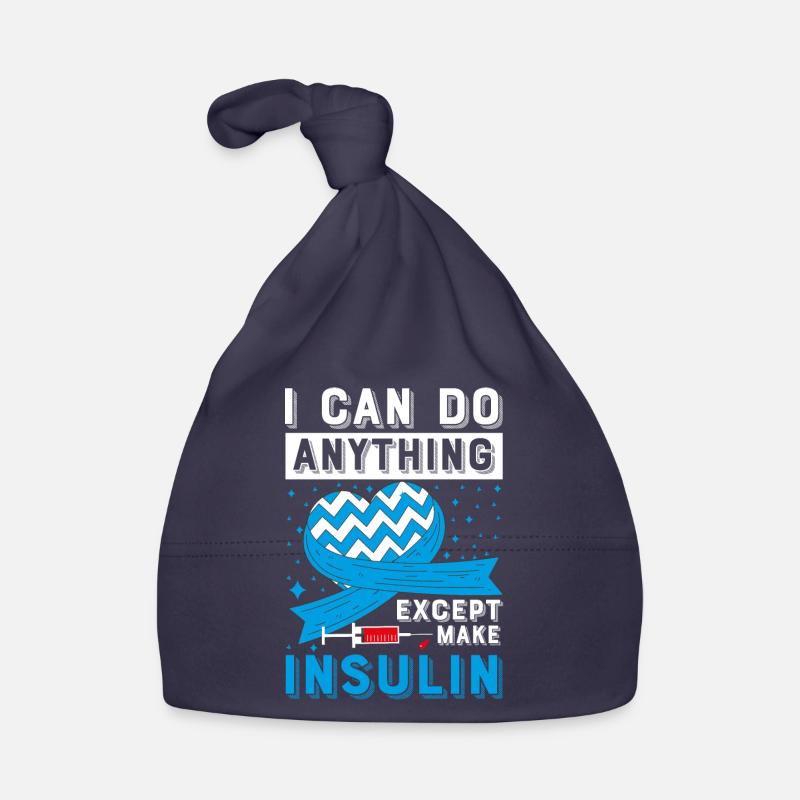 I Can Do Anything Except Insulin Type 1 Organic Baby Cap