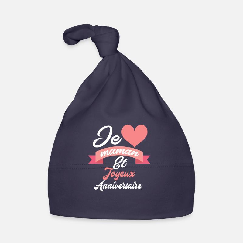 Joyeux anniversaire maman - Bonnet bio Bébé - marine