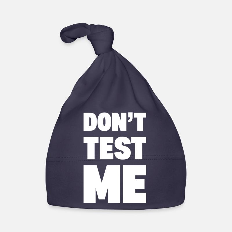 DON’T TEST ME | Funny Bold Sarcastic Typography -W Organic Baby Cap
