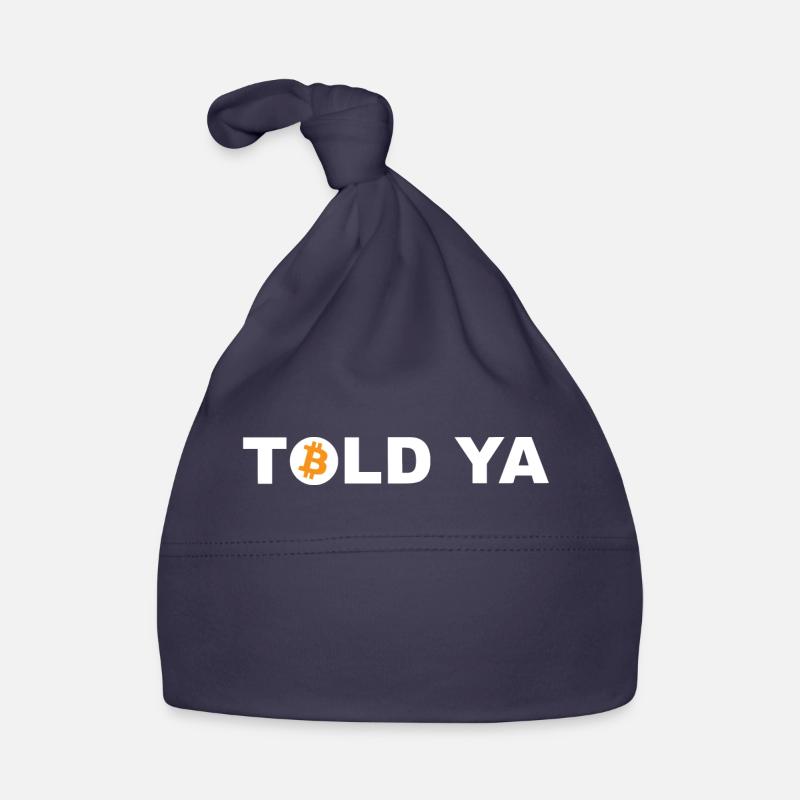 Told Ya Bitcoin Cryptocurrency Organic Baby Cap