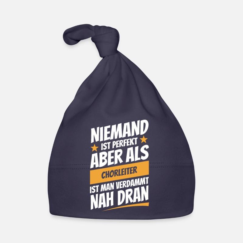 Niemand ist perfekt - Chorleiter - Spruch Baby Bio-Mütze