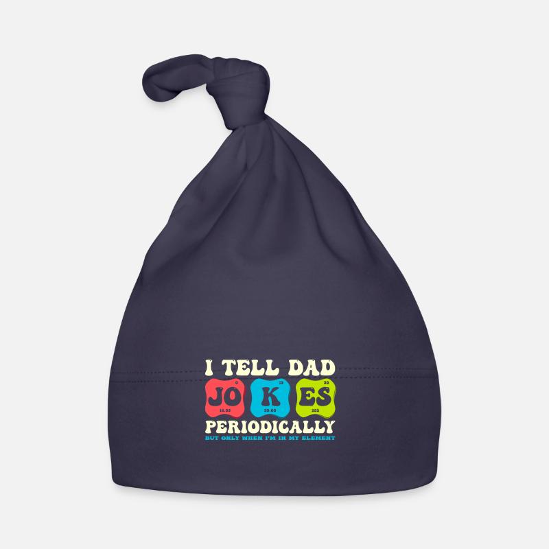 I tell dad jokes periodically element Groovy Organic Baby Cap