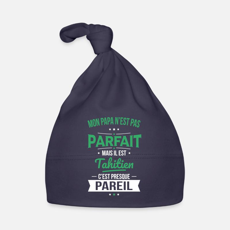 Mon papa n'est pas parfait - Tahitien - Bonnet bio Bébé - marine