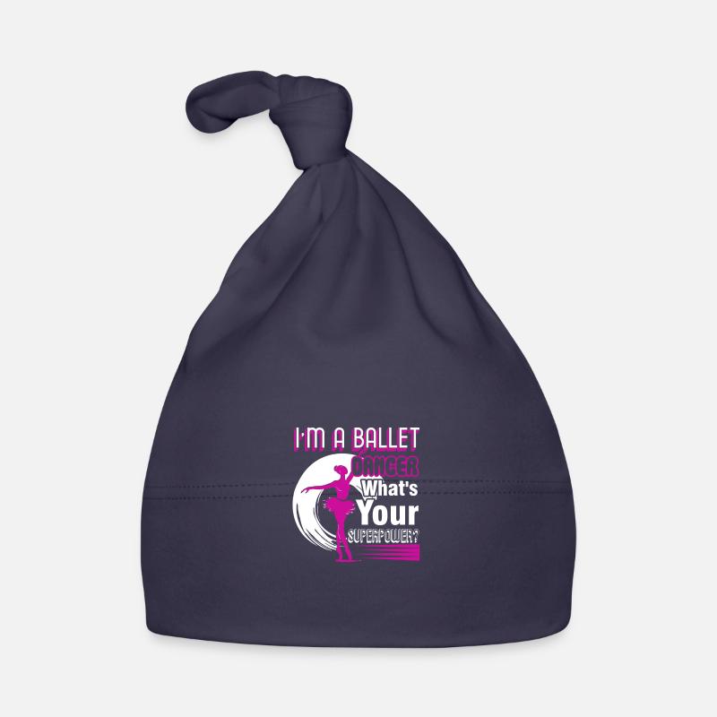Ballet Dancer I'm A Ballet Dancer Organic Baby Cap