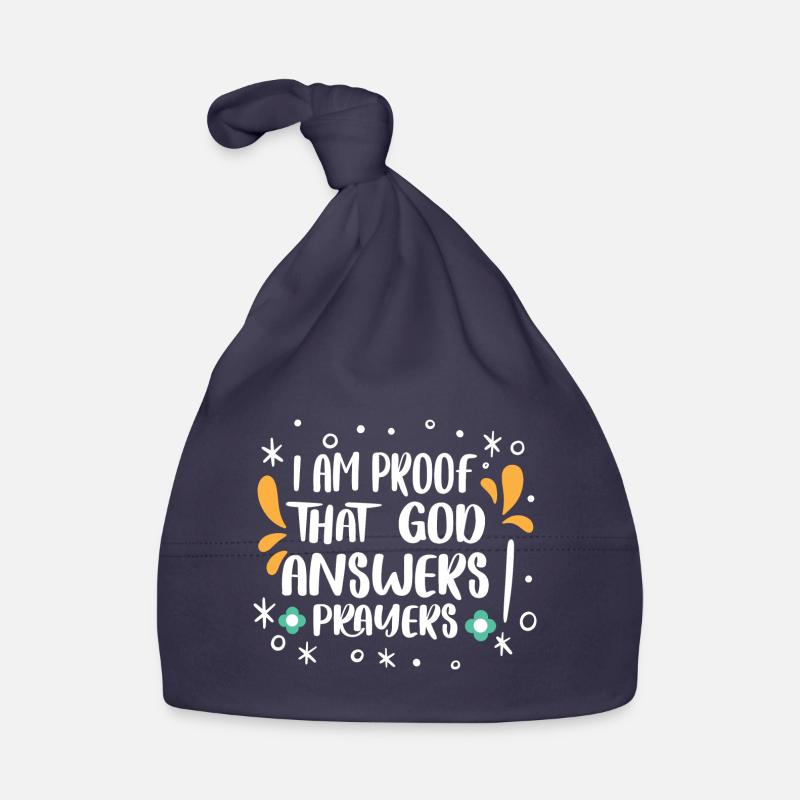 I AM PROOF THAT GOD ANSWERS PRAYERS Bonnet bio Bébé