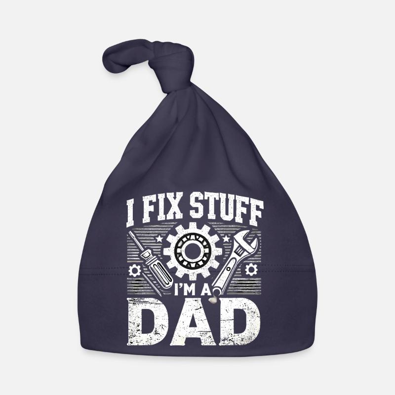 I Fix Stuff I'm a Dad, Funny Fathers Gift Organic Baby Cap