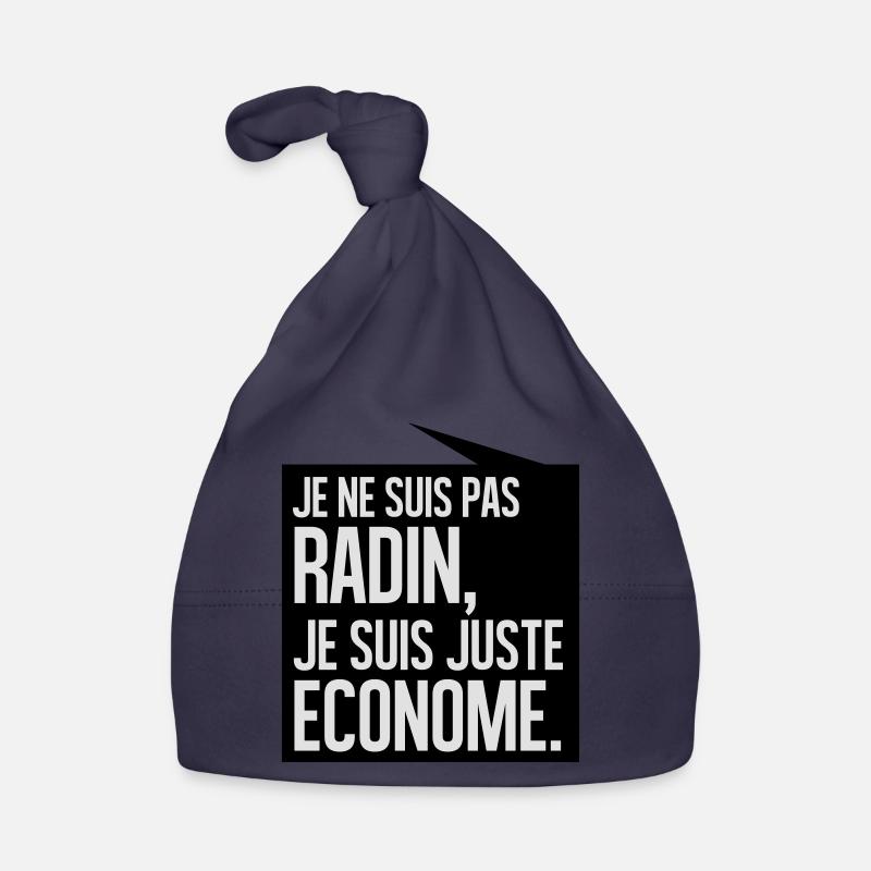 Je ne suis pas radin je suis juste économe Bonnet bio Bébé