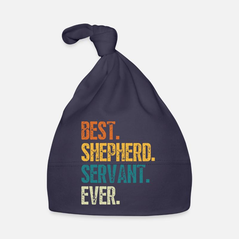 BEST SHEPHERD SERVANT EVER Organic Baby Cap