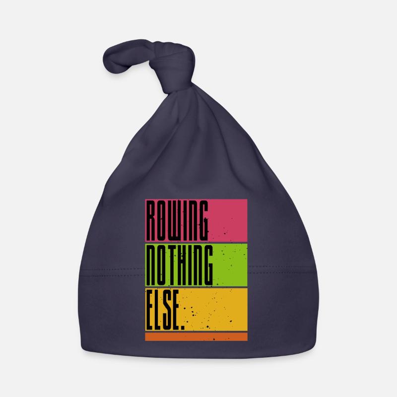 Rowing - Nothing Else - Rowing - Rower - Rower Organic Baby Cap