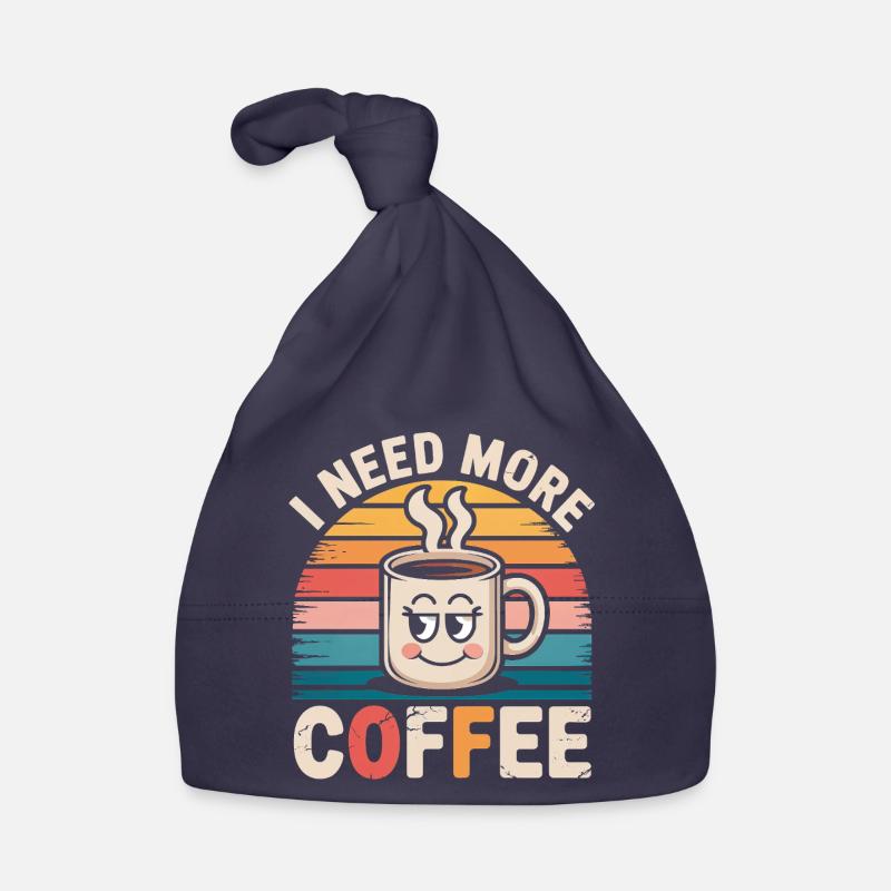 I Need More Coffee Organic Baby Cap
