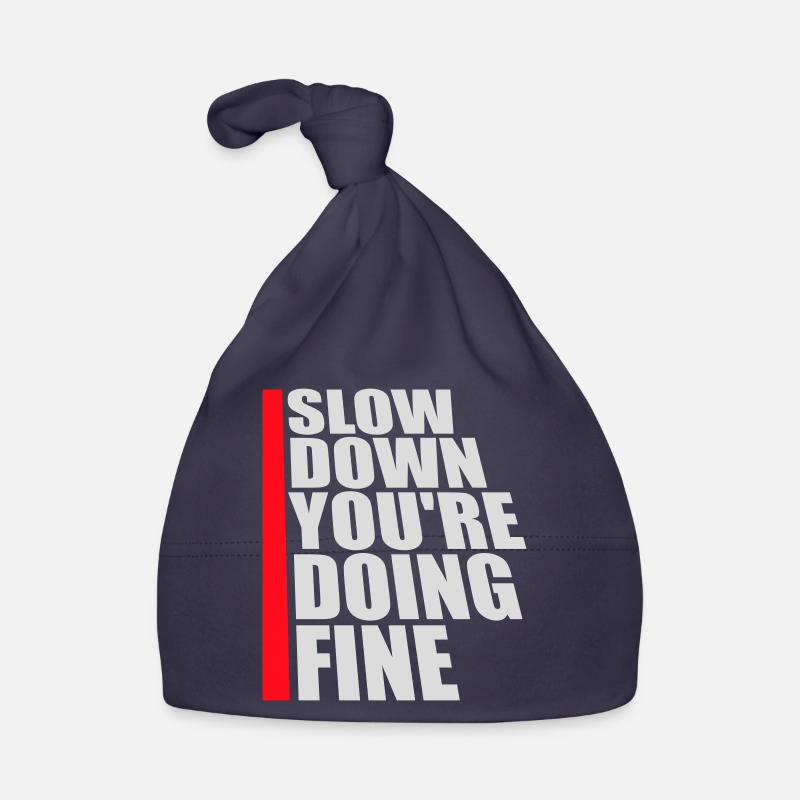 Slow Down You're Doing Fine Motivation Saying Logo Organic Baby Cap