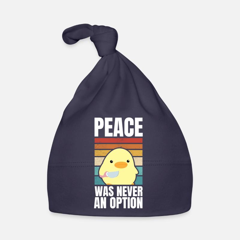 Peace was never an option Canard avec couteau mème Bonnet bio Bébé