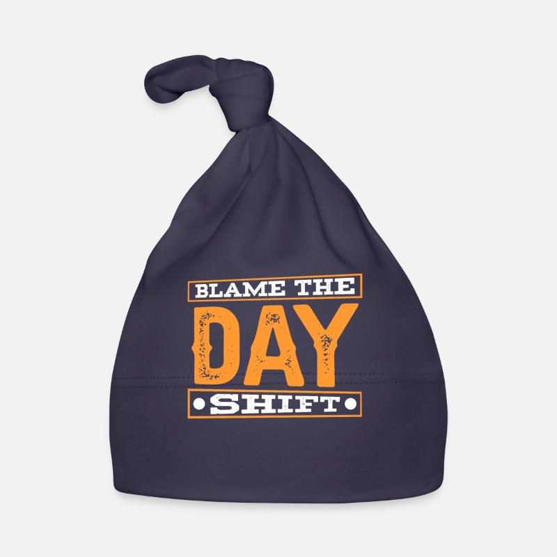 Blame the day shift night shift work Organic Baby Cap