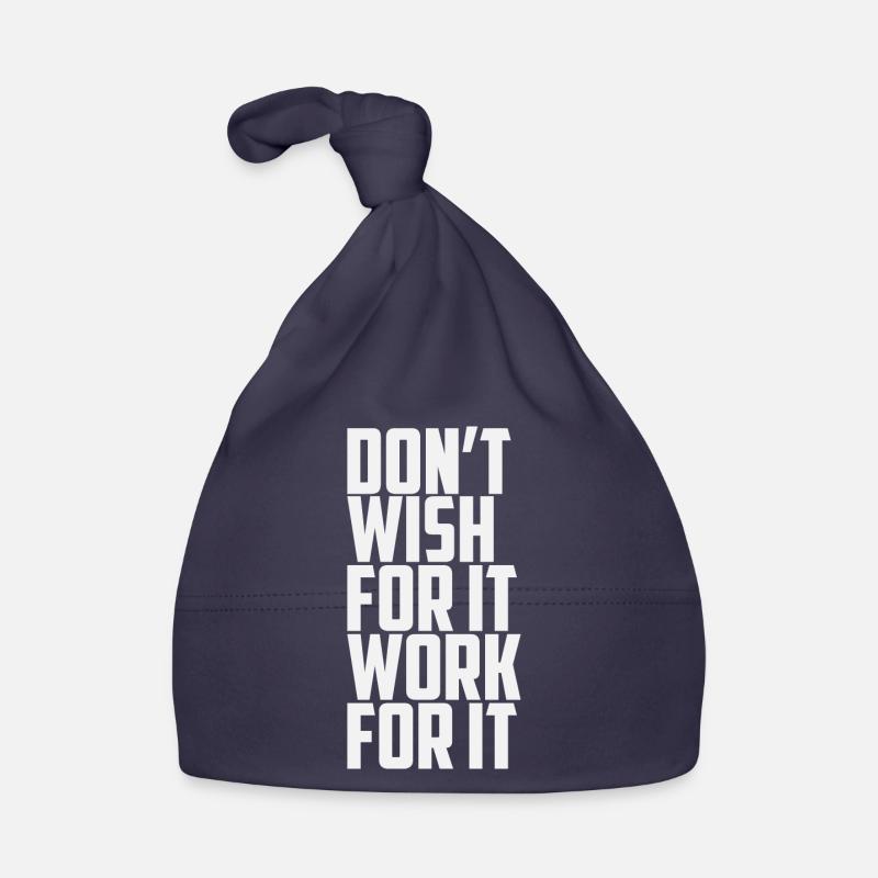 Don't Wish For It Work For It Organic Baby Cap